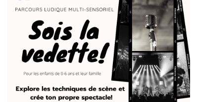 Parcours multisensoriel - Sois la vedette!