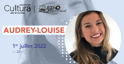 Audrey-Louise - Cultura | Expo Rive-Nord (SPECTACLE GRATUIT)