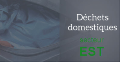 Collecte des déchets domestiques (secteur EST)