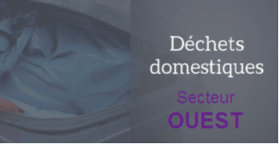 Collecte des déchets domestiques (secteur OUEST)