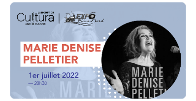 Marie Denise Pelletier - Cultura | Expo Rive-Nord (SPECTACLE GRATUIT)