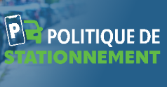 Déploiement de la Politique de stationnement - Les inscriptions sont ouvertes
